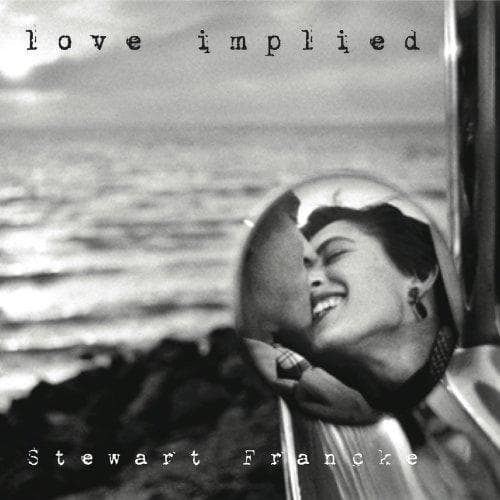 Stewart Francke - Love Implied (CD)