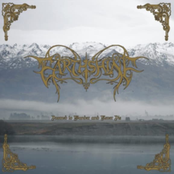 Earthshine - Doomed To Wander And Never Die (CD)