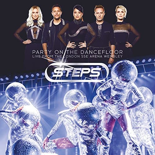 Steps - Party On The Dancefloor (live From The London Sse Arena Wembley)