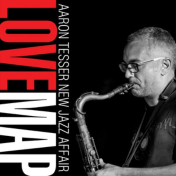 Aaron Tesser & The New Jazz Affair - Love Map (CD)