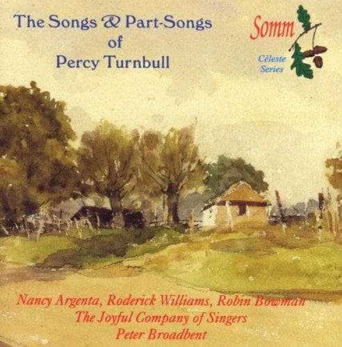 Nancy Argenta, Roderick Williams, Robin Bowman - The Songs & Part-Songs Of Percy Turnbull (CD)