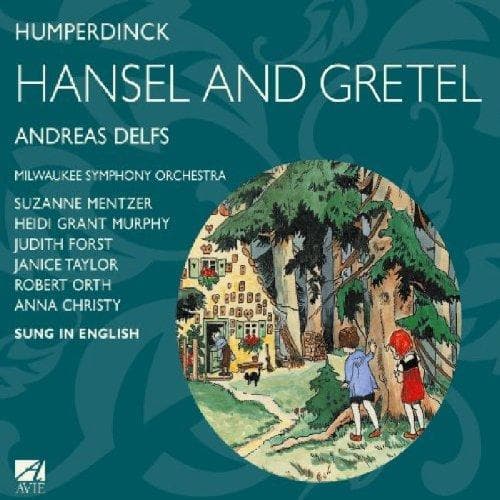Andreas Delfs, Milwaukee Symphony Orchestra - Humperdinck: Hansel And Gretel (2 CD)