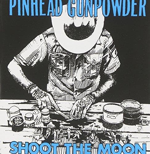 Pinhead Gunpowder - Shoot The Moon (CD)