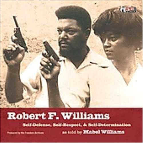 Robert F. Williams - Self-Defense, Self-Respect & Self-Determination (CD)