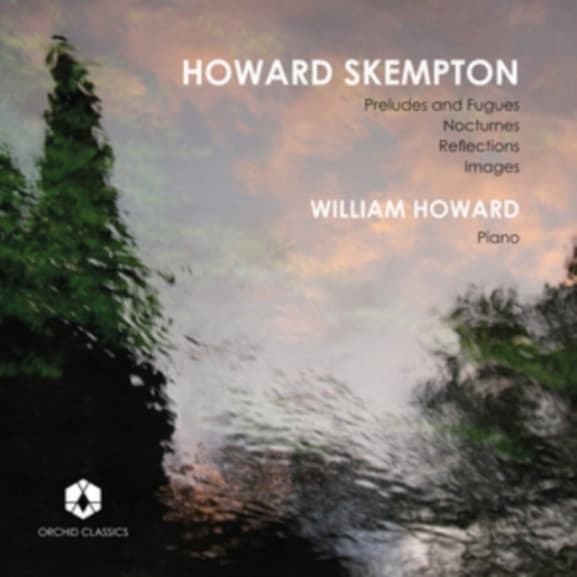 William Howard - Skempton: Preludes And Fugues | Nocturnes | Reflections (CD)