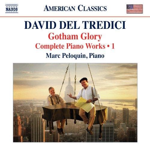 Marc Peloquin - Del Tredici: Gotham Glory (Complete Piano Works • 1) (CD)