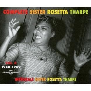 Sister Rosetta Tharpe - Complete Sister Rosetta Tharpe Vol. 6: 1958-1959 (2 CD)