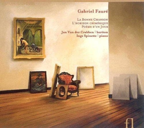 Jan Van Der Crabben & Inge Spinette - Fauré: La Bonne Chanson, L'horizon Chimérique, Poème D'un Jour (CD)