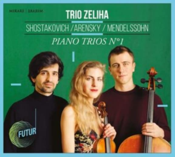 Trio Zeliha - Shostakovich /Arensky / Mendelssohn: Piano Trios Nº 1 (CD)