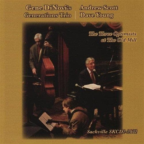 Gene Dinovi's Generations Trio - The Three Optimists At The Old Mill (CD)