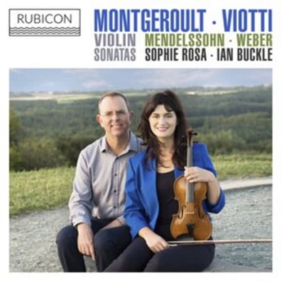 Sophie Rosa & Ian Buckle - Montgeroult Viotti Weber & Mendelssohn: Violin Sonatas (CD)