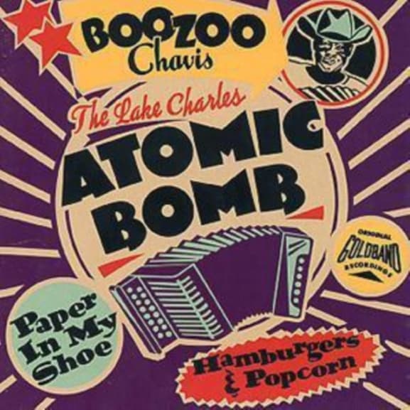Boozoo Chavis - The Lake Charles Atomic Bomb (CD)