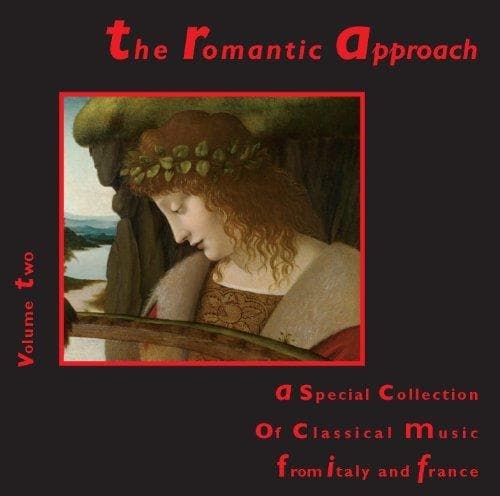 Various Artists - The Romantic Approach Volume 2: Special Collection Of Classical Music From Italy And France (CD)