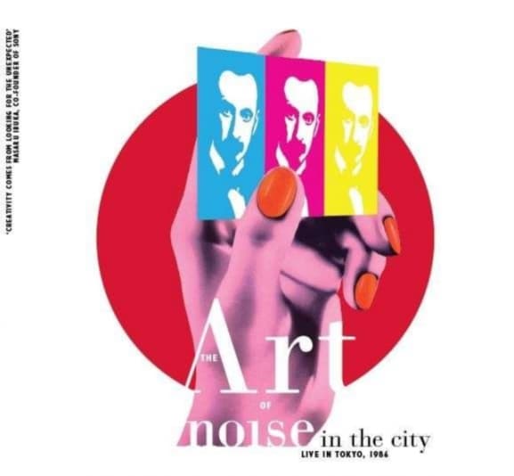 The Art Of Noise - Noise In The City (Live In Tokyo, 1986) (CD)