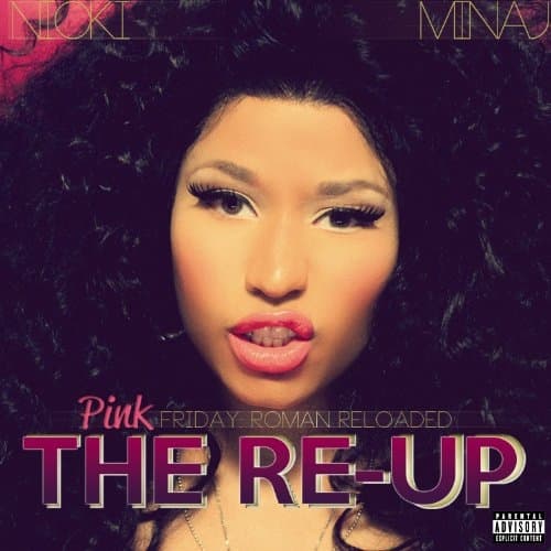 Nicki Minaj - Pink Friday... Roman Reloaded Reup