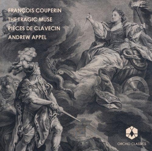 Andrew Appel - The Tragic Muse Pièces De Clavecin (CD)