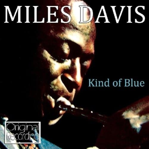 Miles Davis - Kind Of Blue