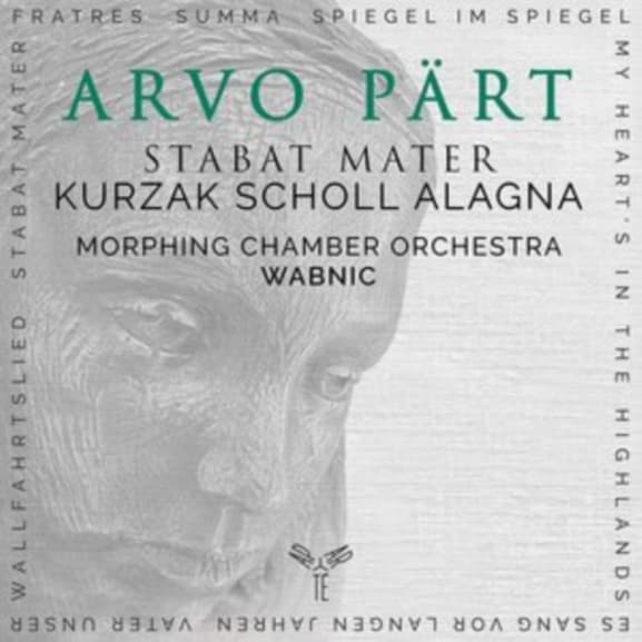 Aleksandra Kurzak, Andreas Scholl, Roberto Alagna, Morphing Vienna Chamber Orchestra, Tomasz Wabnic - Pärt: Arvo Pärt Stabat Mater & Other Work (CD)