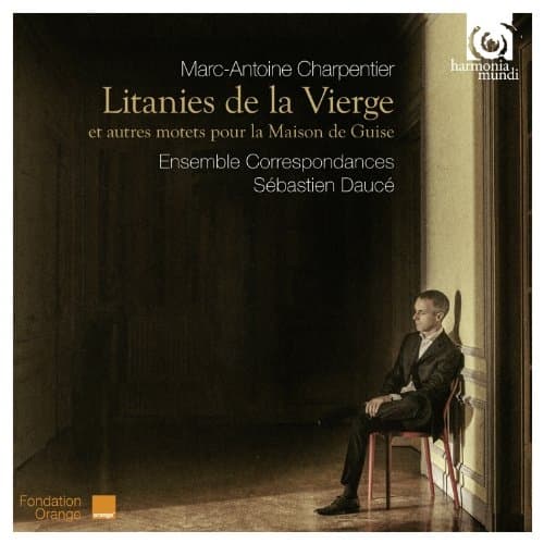 Ensemble Correspondances, Sébastien Daucé - Charpentier: Litanies De La Vierge (Motets Pour La Maison De Guise) (CD)