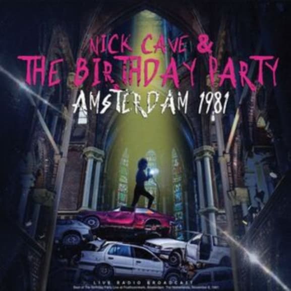Nick Cave & The Birthday Party - Amsterdam 1981 (CD)