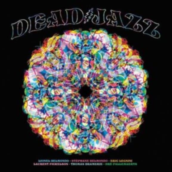 Lionel Belmondo, Stéphane Belmondo, Eric Legnini, Laurent Fickelson, Thomas Bramerie, Dré Pallemaerts - Dead Jazz - Plays The Music Of The Grateful Dead (2 LP) (Limited Edition)