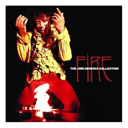 Jimi Hendrix - Fire (the Jimi Hendrix Collection)