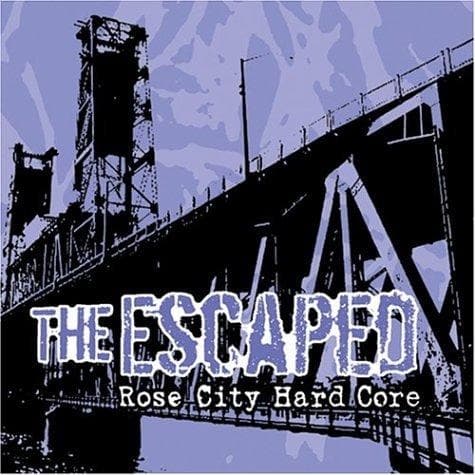 The Escaped - Rose City Hard Core (CD)