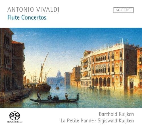 Barthold Kuijken, La Petite Bande, Sigiswald Kuijken - Vivaldi: Flotenkonzerte Op.10/Konzerte Rv 533 & Rv 783 (SACD)