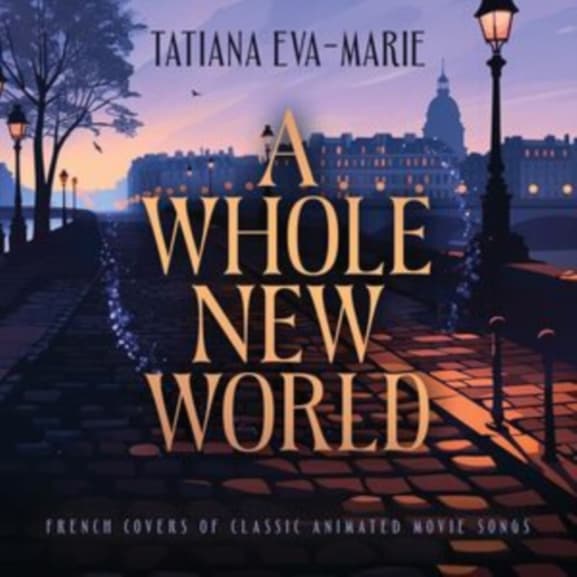 Tatiana Eva-Marie - A Whole New World French Covers Of (CD)