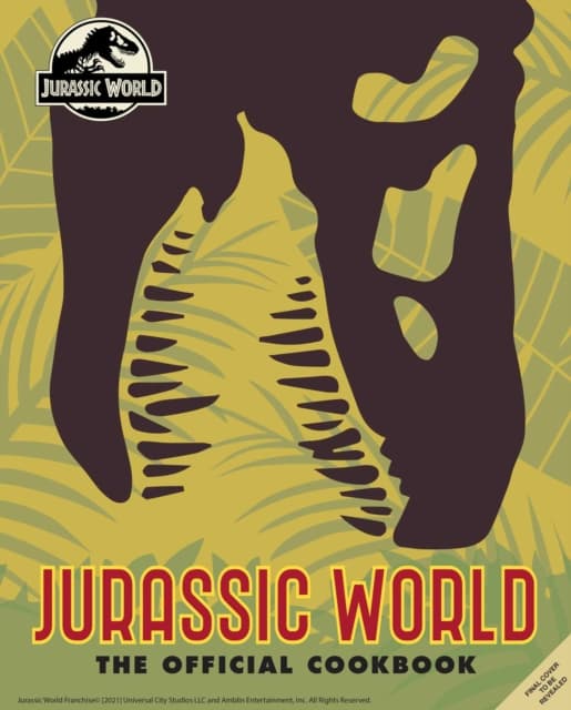 Jurrasic World - The Official Cookbook