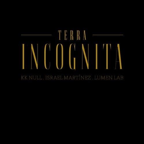 K.K. Null, Israel Martinez & Lumen Lab - Incognita (LP)