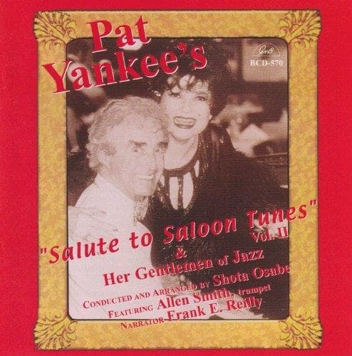 Pat Yankee & Her Gentlemen Of Jazz - Salute To Saloon Tunes Vol. II (CD)