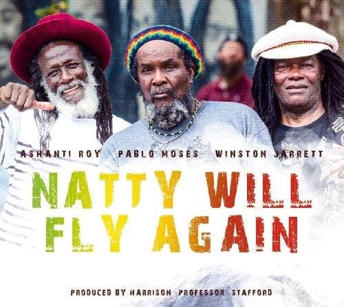 Ashanti Roy, Pablo Moses & Winston Jerret - Natty Will Fly Again (CD)