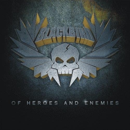 Blackbird - Of Heroes And Enemies (CD)