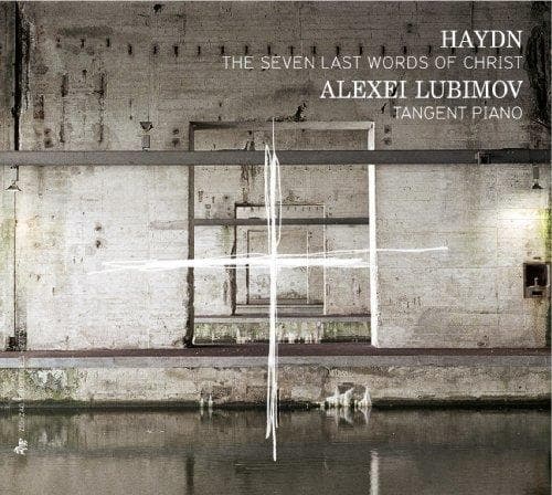 Alexei Lubimov - Hayd: The Seven Last Words Of Christ (CD)