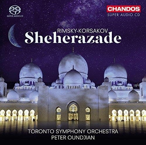 Toronto Symphony Orchestra, Peter Oundjian - Rimski-Korsakov: Sheherazade (SACD)