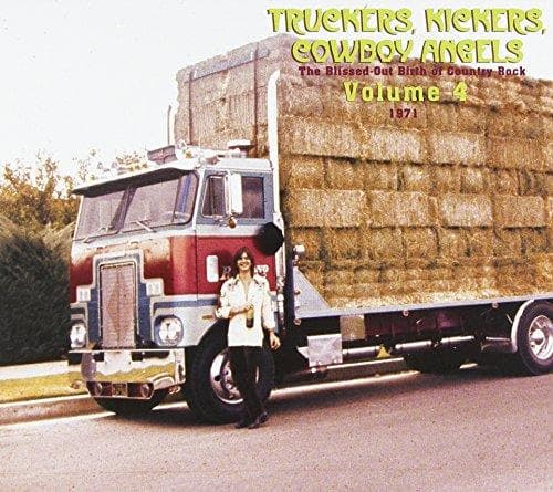 Various Artists - Truckers, Kickers, Cowboy Angels - The Blissed-Out Birth Of Country Rock Volume 4 (1971) (2 CD)