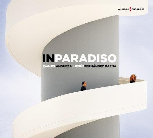 Jesus Fernandez Baena & Raquel Andueza - In Paradiso (CD)