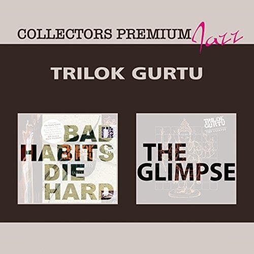 Trilok Gurtu - Bad Habits Die Hard/.. (2 CD)