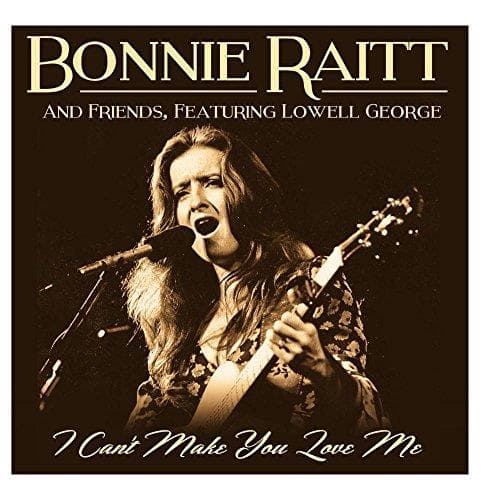 Bonnie Raitt - I Can't Make You Love Me