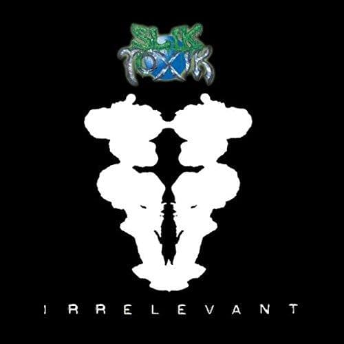 Silk Toxik - Irrelevant