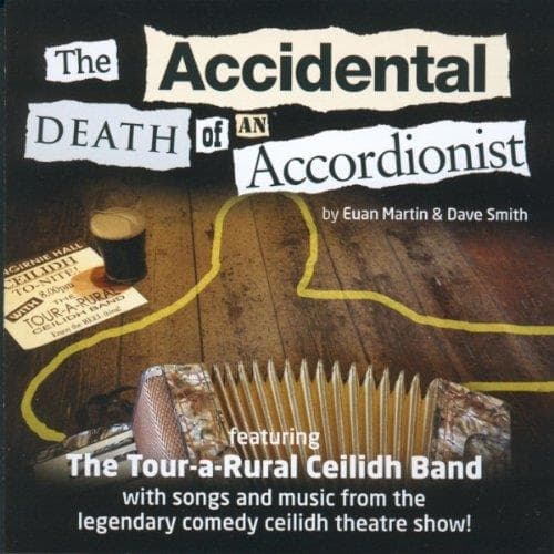 Tour-A-Rural Ceilidh Band - The Accidental Death Of An Accordionist (CD)