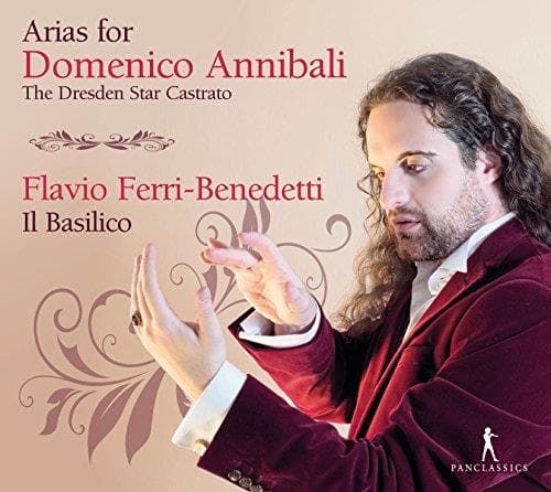 Flavio Ferri Benedetti, Il Basilico - Arias For Domenico Annibali The Dresden Star Castrato (CD)
