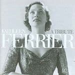 Kathleen Ferrier - A Tribute
