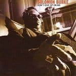 Solomon Burke - Don't Give Up On Me