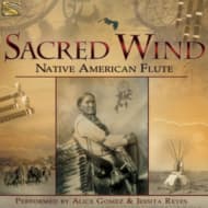 Alicia Gomez & Jessita Reyes - Sacred Wind. Native American Flute (CD)