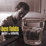 Ben Folds - Rockin The Suburbs