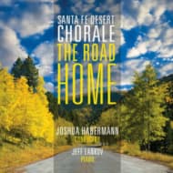 Santa Fe Desert Chorale, Joshua Habermann, Jeff Lankov - The Road Home (CD)