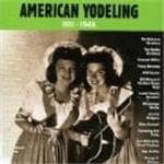 Various Artists - American Yodeling 1911-1946