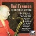 Bud Freeman - The Dolphin Has A Message (CD)